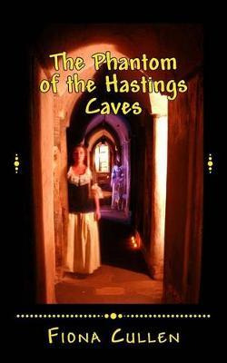 Libro The Phantom Of The Hastings Caves - Fiona Cullen
