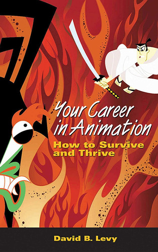 Libro: Your Career In Animation: How To Survive And Thrive