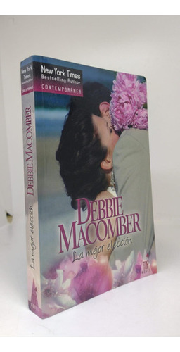 La Mejor Eleccion - Debbie Macomber - Top Novel - Usado 