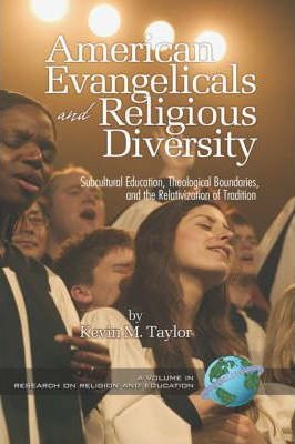 Libro American Evangelicals And Religious Diversity - Kev...