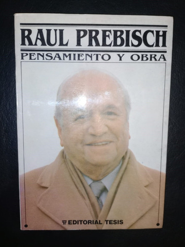 Libro Rául Prebisch Pensamiento Y Obra