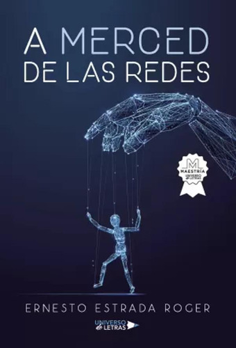 A Merced De Las Redes - Estrada Roger, Ernesto  - *