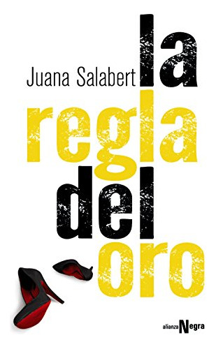 Libro La Regla Del Oro De Salabert Juana Alianza