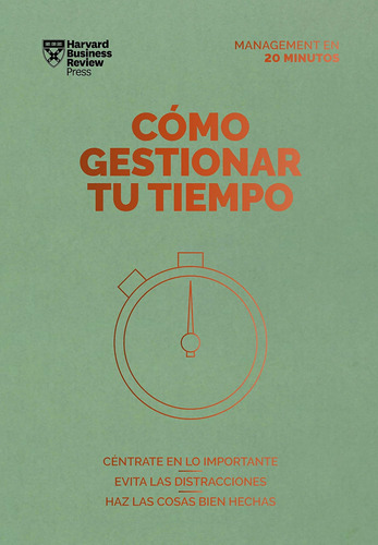 Libro: Cómo Gestionar Tu Tiempo. Serie Management En 20 Minu