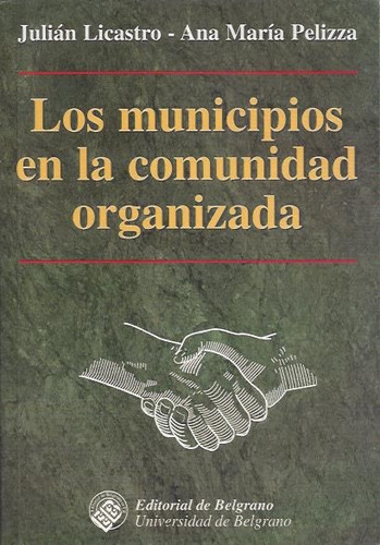 Los Municipios En La Comunidad Organizada Licastro Pelliza.