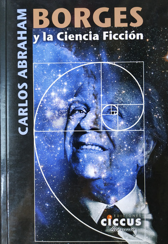 Borges Y La Ciencia Ficción - Carlos Abraham