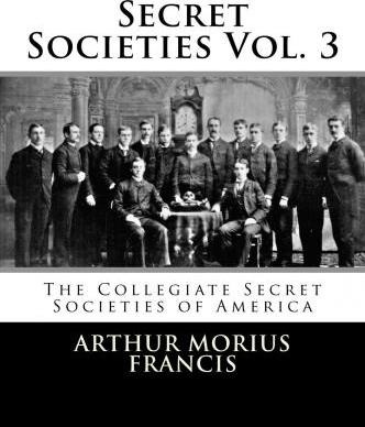 Libro Secret Societies Vol. 3 : The Collegiate Secret Soc...