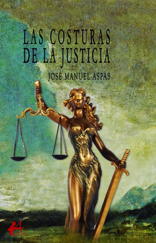 Las Costuras De La Justicia, De Aspas, José Manuel. Editorial Adarve, Tapa Blanda En Español