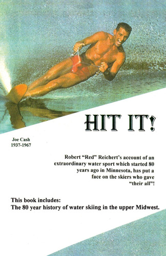 Libro: Hit It!: The 80 Year History Of Water Skiing In The