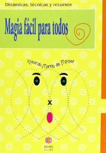 Magia Facil Para Todos, De Ricardo Martin De Monet. Editorial Ediciones Aljibe, Tapa Blanda En Español, 2008