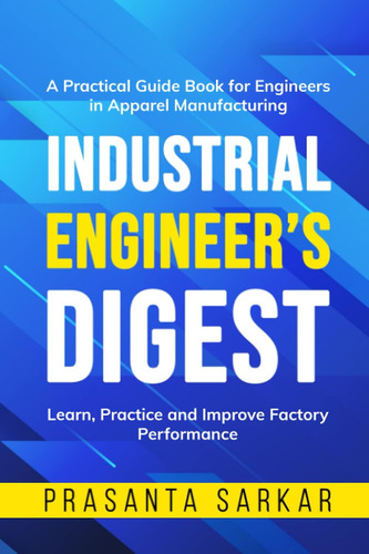 Libro: Industrial Engineers Learn, Practice And Imp