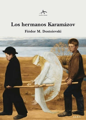 Los Hermanos Karamázov - Dostoievski, Fedor Mijailovich