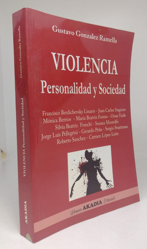 Violencia Personalidad Y Sociedad - Gustavo Ramella - Usado