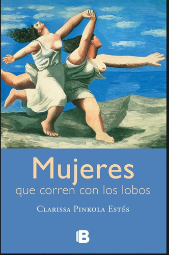 Mujeres Que Corren Con Los Lobos, De Estés, Clarissa Pinkola