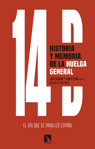 14d Historia Y Memoria De La Huelga General - Babiano,jose