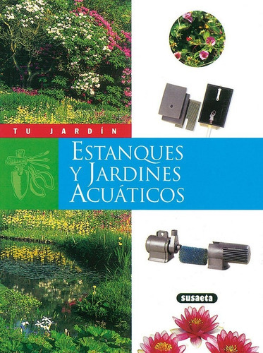 Estanques Y Jardines Acuãâ¡ticos, De Utard, Jean-marie. Editorial Susaeta, Tapa Blanda En Español