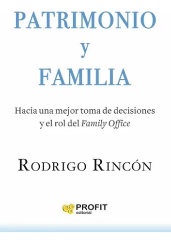 Patrimonio Y Familia - Rincón Fernández, Rodrigo  - *