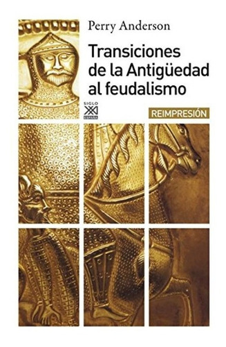 Transiciones De La Antigüedad Al Feudalismo Perry Anderson