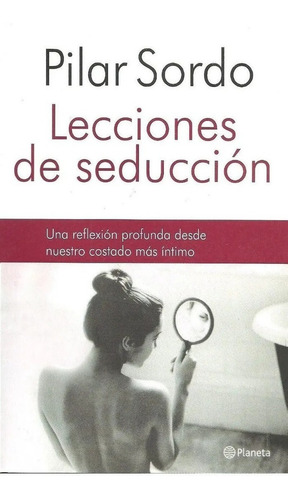 Lecciones De Seduccion Pilar Sordo + Regalos Rapybook