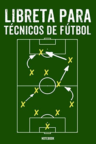 Libreta Para Tecnicos De Futbol Notebook: Entrenador Block F