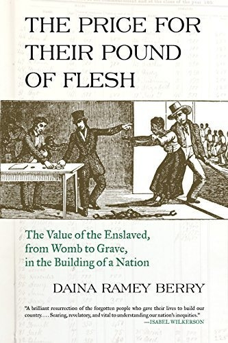 The Price For Their Pound Of Flesh The Value Of The Enslave, De Berry, Daina Ramey. Editorial Beacon Press, Tapa Blanda En Inglés, 2017