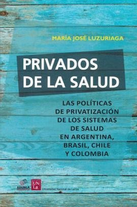 Privados De La Salud - Maria Jose Luzuriaga
