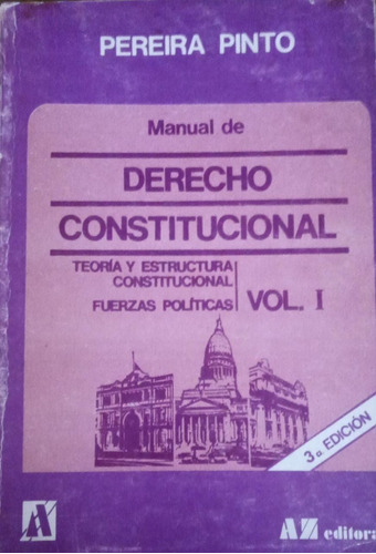 Manual De Derecho Constitucional Vol. 1 Pereira Pinto