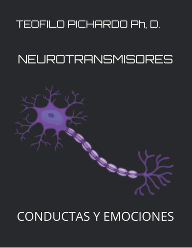 Libro: Neurotransmisores: Conductas Y Emociones (edición En