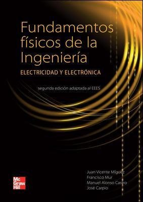 Fundamentos Físicos De La Ingeniería : Electricidad Y Electr