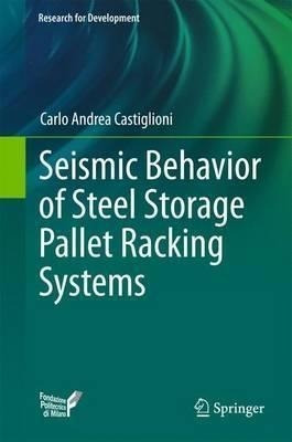 Seismic Behavior Of Steel Storage Pallet Racking Systems ...