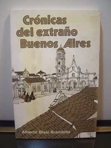 Adp Cronicas Del Extraño Buenos Aires A. Blasi Brambilla