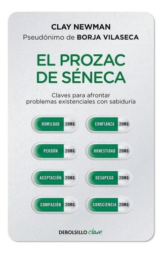 Libro: El Prozac De Séneca. Newman/pseudonimo Borja Vilaseca