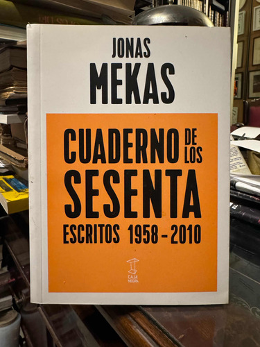 Cuaderno De Los Sesenta. Escritos 1958-2010 - Jonas Mekas