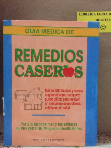 Guía De Remedios Caseros - Sid Kirchheimer - Medicina 