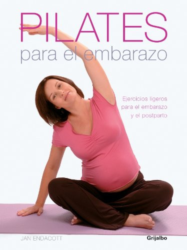 Libro Pilates Para El Embarazo Ejercicios Ligeros Para El Em