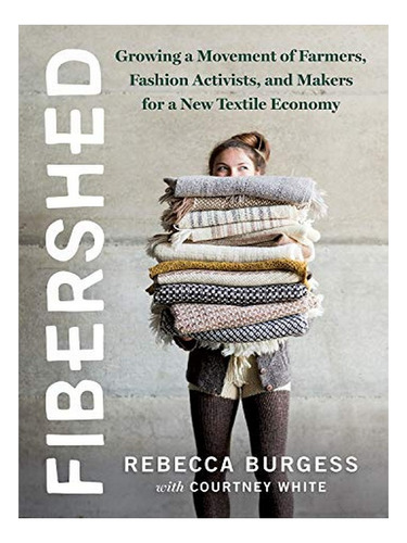 Fibershed - Rebecca Burgess. Eb10