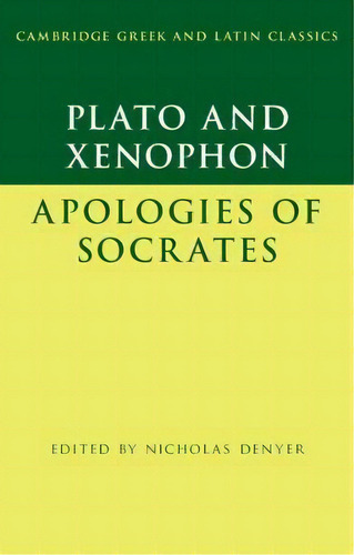 Plato: The Apology Of Socrates And Xenophon: The Apology Of Socrates, De Plato. Editorial Cambridge University Press, Tapa Blanda En Inglés