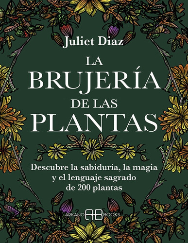 Libro La Brujería De Las Plantas. Descubre La Sabiduría, La