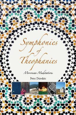Libro Symphonies Of Theophanies : Moroccan Meditations - ...