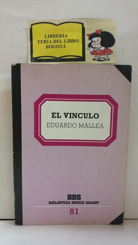 El Vínculo - Eduardo Mallea - Cuentos - Ed Salvat - 1983