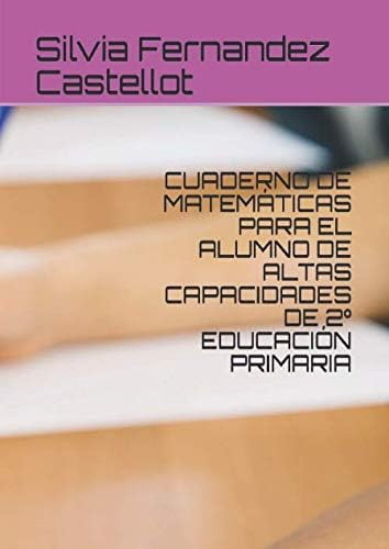 Libro: Cuaderno De Matemáticas Para El Alumno De Altas Capac