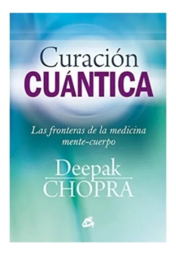 Curación  Cuántica - Deepak Chopra. Nuevo