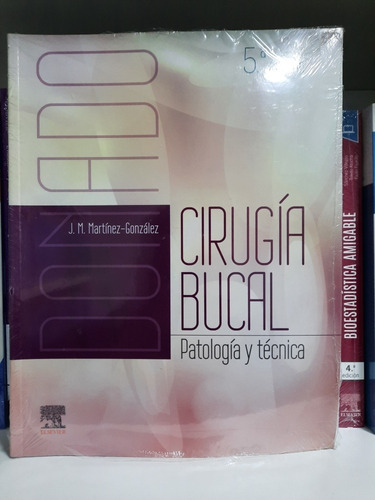 Martínez-gonzález Donado Cirugía Bucal. Patología Y Técnica 