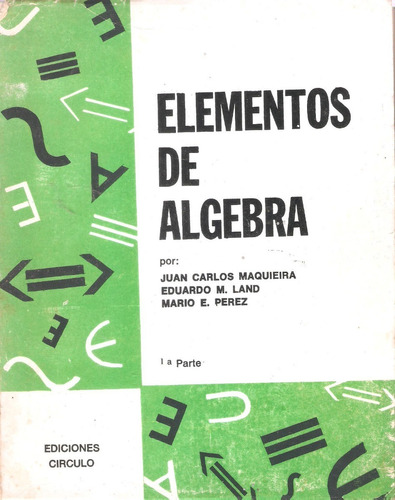 Elementos De Álgebra 1 Y 2, Maquieira - Land - Pérez