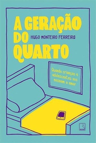 A Geraçao Do Quarto: Quando Crianças...1ªed.(2022) - Livro