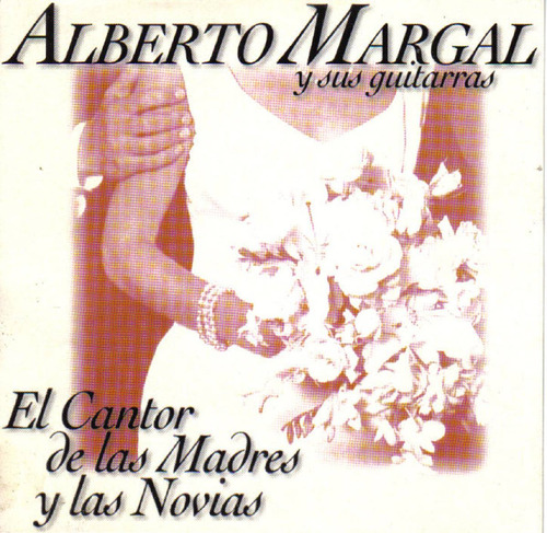 Cd Alberto Margal - El Cantor De Las Madres Y Las Novias