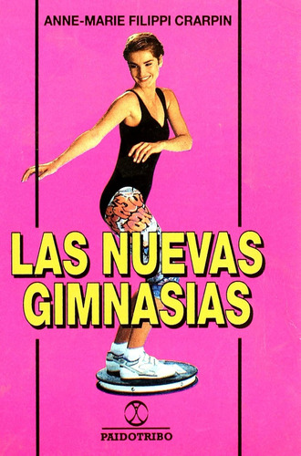 Nuevas Gimnasias,las (sin Coleccion) / A.m Filippi Crarpin