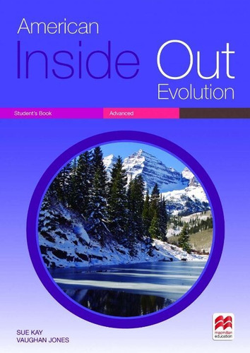 American Inside Out Evolution Advanced - Student's Book, de Kay, Sue. Editorial Macmillan, tapa blanda en inglés americano, 2018