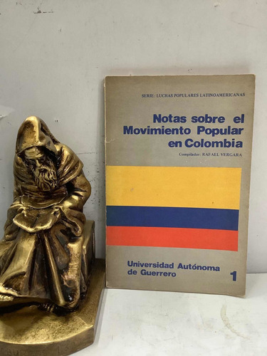 Notas Sobre El Movimiento Popular En Colombia - Rafael Verga