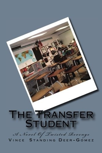 The Transfer Student A Novel Of Twisted Revenge